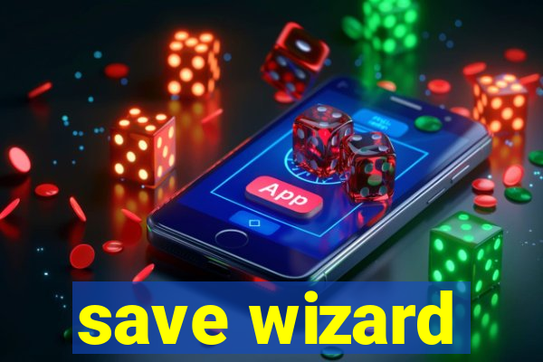 save wizard